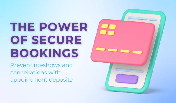 Ensure the consistency of your bookings with deposits for appointments